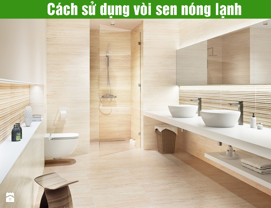 Cách sử dụng vòi sen nóng lạnh dành cho những người mới sử dụng lần đầu