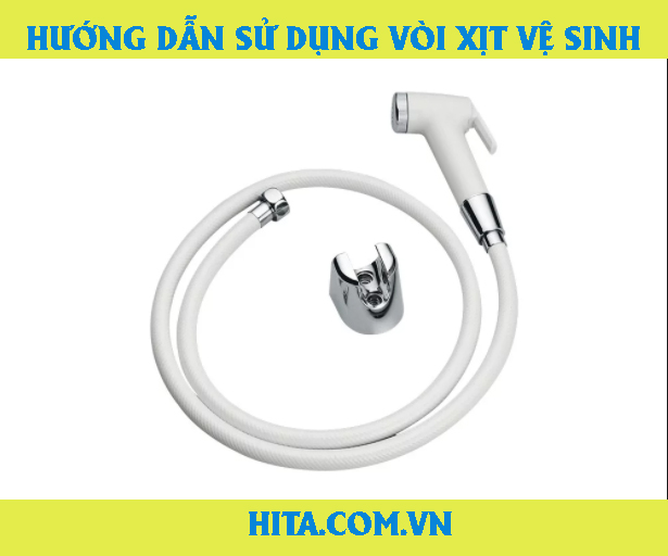HƯỚNG DẪN SỬ DỤNG VÒI XỊT VỆ SINH