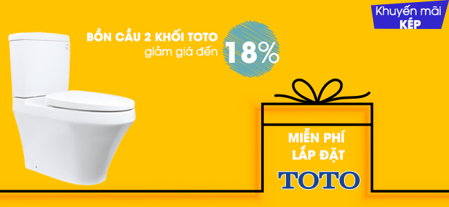 MIỄN PHÍ LẮP ĐẶT BỒN CẦU TOTO HAI KHỐI