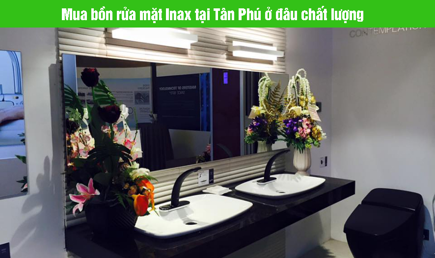 Mua bồn rửa mặt Inax tại Tân Phú ở đâu chất lượng