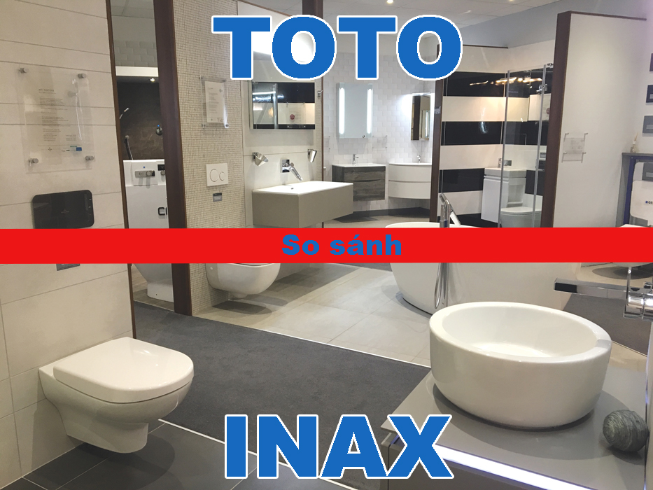 Thiết bị vệ sinh Toto và Inax - So sánh hãng nào tốt hơn 1