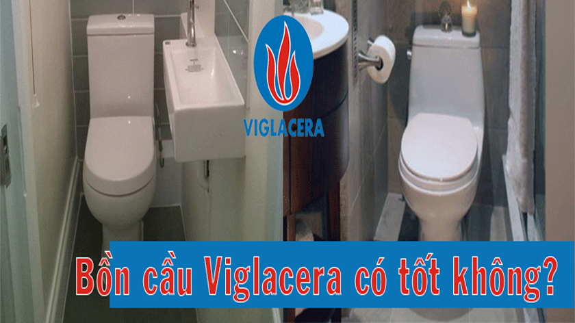 Bồn cầu Viglacera có tốt hơn bồn cầu thương hiệu ngoại khác không?