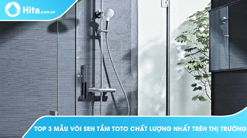Top 3 mẫu vòi sen tắm TOTO chất lượng nhất trên thị trường